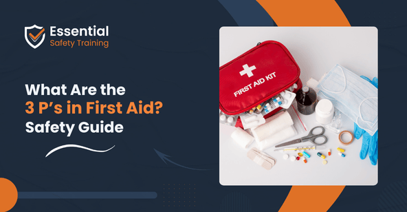 What are the 3 P's in first aid