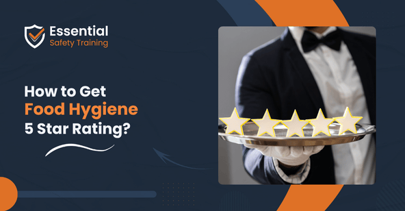 How to Get 5 Star Food Hygiene Rating: Step-by-Step Guidelines