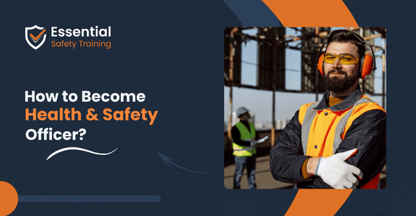 How to become a health and safety officer