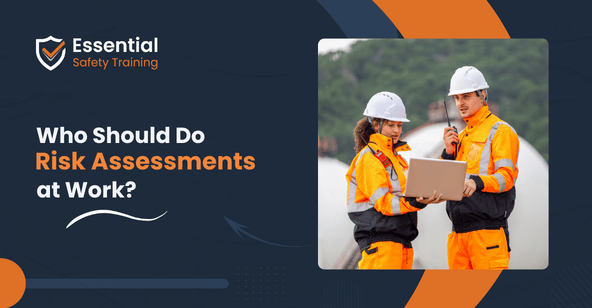Who Should Perform a Risk Assessment? Learn About Workplace Safety