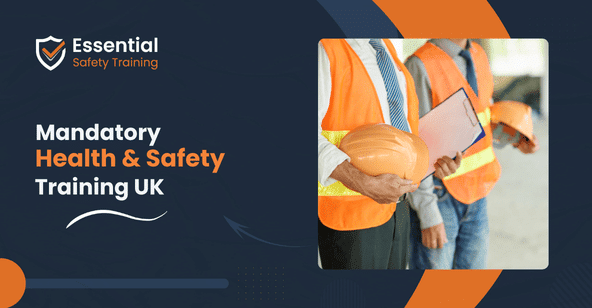 What Health and Safety Training is Mandatory in the UK?