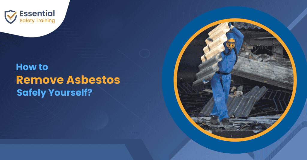 How to Remove Asbestos Safely Yourself?