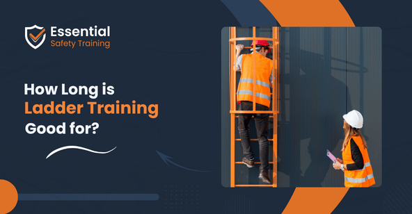 Ladder Training Course How Long is Ladder Training Good For? A Safety Guide